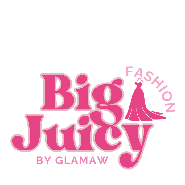 Big Juicy Fashion